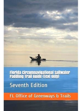 预订 Florida Circumnavigational Saltwater Paddling Trail Guide (Text Only): Seventh Edition: 9781077655157