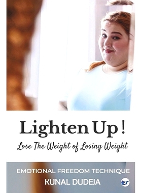 预订 Lighten Up! Lose The Weight of Losing Weight: 9789356481732