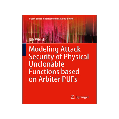 预订 Modeling Attack Security of Physical Unclonable Functions based on Arbiter PUFs