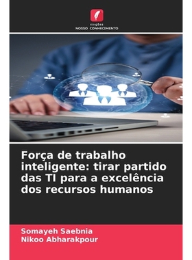 预订 Força de trabalho inteligente: tirar partido das TI para a excelência dos recursos humanos: DE: 9786209140952