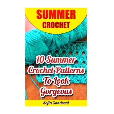 预订 Summer Crochet: 10 Summer Crochet Patterns To Look Gorgeous: 9781542335577