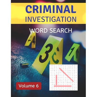 预订 Criminal Investigation Word Search (Volume 6): Challenging Puzzle Games for Crime and Suspense Fans: 9798643972174