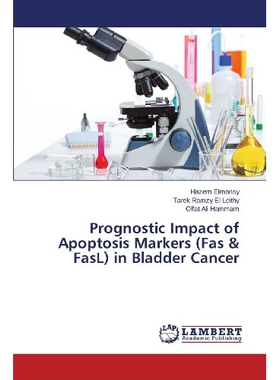 预订 Prognostic Impact of Apoptosis Markers (Fas & Fasl) in Bladder Cancer: 9783659342776