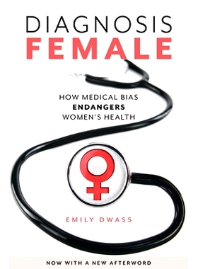 预订 Diagnosis Female: How Medical Bias Endangers Women's Health