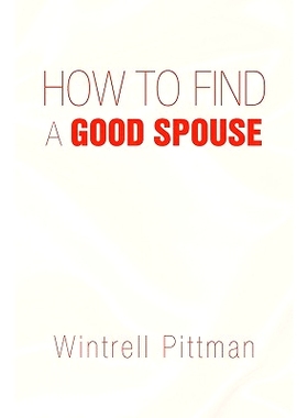 预订 How to Find a Good Spouse: 9781436393720