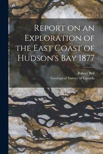 the 预订 1877 9781014981332 Bay Exploration Report Coast East microform Hudson’s