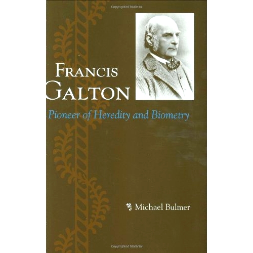预订 Francis Galton: Pioneer of Heredity and Biometry 弗朗西斯·高尔顿：遗传学和生物统计学的先驱: 9780801874031