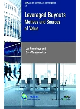 预订 Leveraged Buyouts: Motives and Sources of Value 杠杆式买入：价值的动力和资源: 9781680832747
