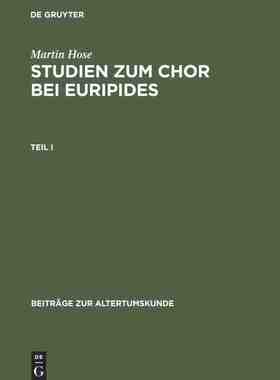 【预订】STUDIEN ZUM CHOR BEI EURIPIDES 1 BZA 10 9783598774591