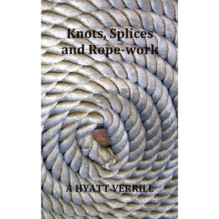 and Rope Work 预订 Illustrated Splices Fully 9781789431735 Knots