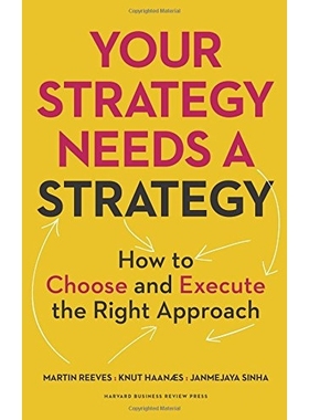 预订 Your Strategy Needs a Strategy: How to Choose and Execute the Right Approach: 9781625275868