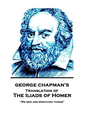 预订 The Iliads of Homer by George Chapman: 