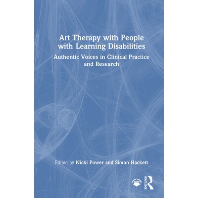 预订 Art Therapy with People with Learning Disabilities: Authentic Voices in Clinical Practice and Research 学习障碍人士