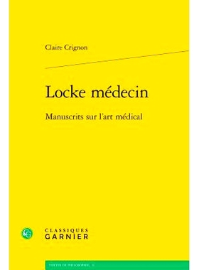 预订 Locke Medecin: Manuscrits Sur l’Art Medical 洛克医学：医学艺术手稿: 9782406056379