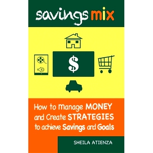 预订 Savings Mix: How to Manage Money and Create Strategies to Achieve Savings and Goals: 9781990408090