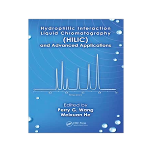 【预订】Hydrophilic Interaction Liquid Chromatography (HILIC) and Advanced Applications