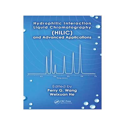 【预订】Hydrophilic Interaction Liquid Chromatography (HILIC) and Advanced Applications