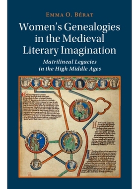 预订 Women’s Genealogies in the Medieval Literary Imagination: Matrilineal Legacies in the High Middle Ages 中世纪文学