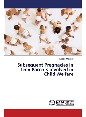 预订 Subsequent Pregnacies in Teen Parents involved in Child Welfare: 9783659541537