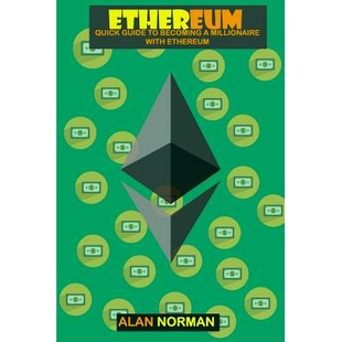 预订 Ethereum: Quick guide to becoming a millionaire with Ethereum: 9781981610808