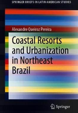 【预订】Coastal Resorts and Urbanization in Northeast Brazil
