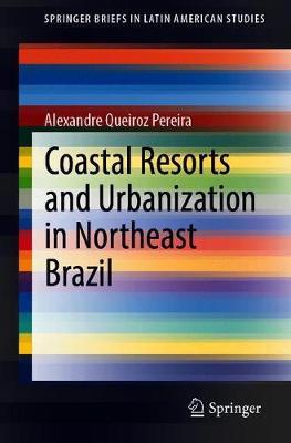 【预订】Coastal Resorts and Urbanization in Northeast Brazil