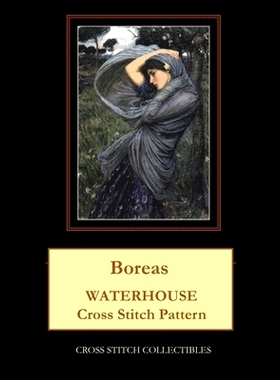 预订 Boreas: Waterhouse Cross Stitch Pattern: 9781729533772