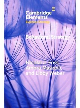 预订 Behavioral Strategy: Exploring Microfoundations of Competitive Advantage 行为策略：探索竞争优势的微观基础: 97810095