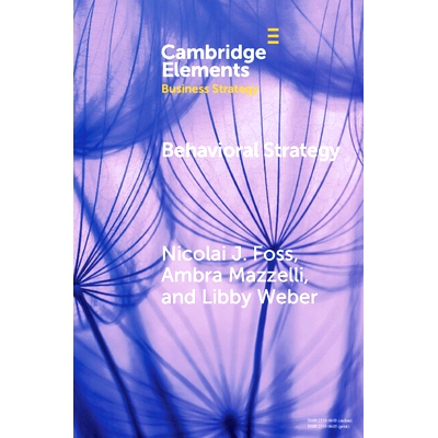 预订 Behavioral Strategy: Exploring Microfoundations of Competitive Advantage 行为策略：探索竞争优势的微观基础: 97810095