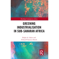 預訂 Greening Industrialization in Sub-Saharan Africa 撒哈拉以南非洲的綠色工業(yè)化: 9781032570891