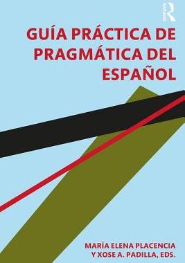 【预订】Guía práctica de pragmática del español