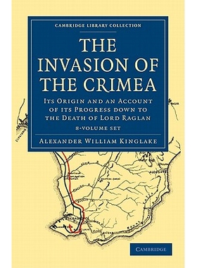 预订 The Invasion of the Crimea 8 Volume Paperback Set: Its Origin and an Account of its Progress Down to the Death of L