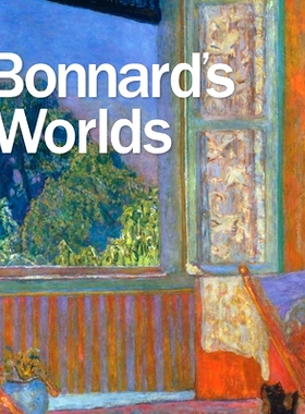 预订 Bonnard`s Worlds 博纳尔的世界: 9780300273274