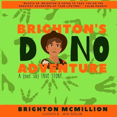 预订 Brighton’s Dino Adventure: A (not so) True Story...: 9781734636116