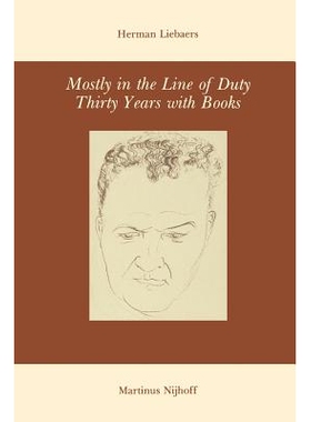 预订 Mostly in the Line of Duty: Thirty Years with Books: 9789400988040