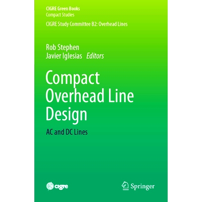 预订 Compact Overhead Line Design: AC and DC Lines 紧凑的架空线路设计：交流与直流线路: 9783031445262