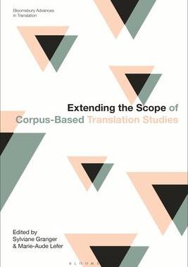 [预订]Extending the Scope of Corpus-Based Translation Studies 9781350143258