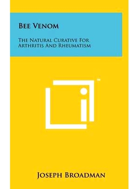 预订 Bee Venom: The Natural Curative For Arthritis And Rheumatism: 9781258021696