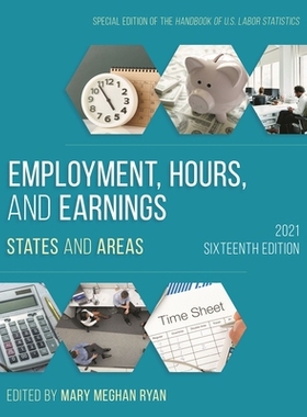 预订 Employment, Hours, and Earnings 2021: States and Areas, Sixteenth Edition 2021年就业、工时和收入：国家和地区，第16