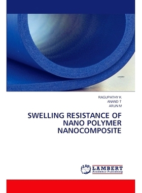 预订 Swelling Resistance of Nano Polymer Nanocomposite: 9786207652044