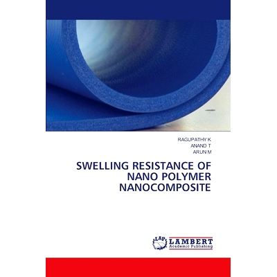 预订 Swelling Resistance of Nano Polymer Nanocomposite: 9786207652044