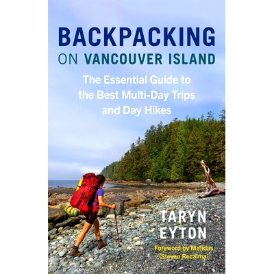 预订 Backpacking on Vancouver Island: The Essential Guide to the Best Multi-Day Trips and Day Hikes