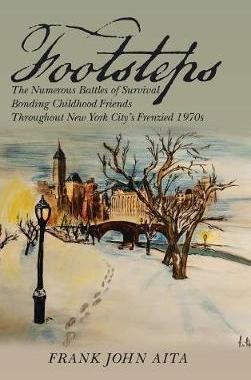 [预订]Footsteps: The Numerous Battles of Survival Bonding Childhood Friends Throughout New York City’s F 9781524671419