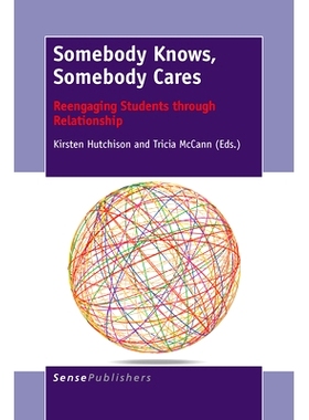 预订 Somebody Knows, Somebody Cares: Reengaging Students through Relationship 有人知道，有人关心：通过关系重新吸引学生: