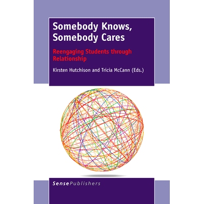 预订 Somebody Knows, Somebody Cares: Reengaging Students through Relationship 有人知道，有人关心：通过关系重新吸引学生: