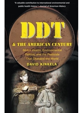 预订 DDT and the American Century: Global Health, Environmental Politics, and the Pesticide That Changed the World DDT与