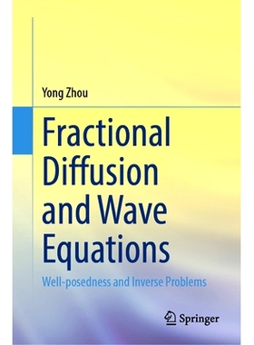 预订 Fractional Diffusion and Wave Equations: Well-posedness and Inverse Problems 分数阶扩散与波动方程：适定性与逆问题:
