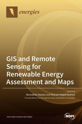 [预订]GIS and Remote Sensing for Renewable Energy Assessment and Maps 9783036528670