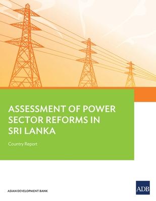 [预订]Assessment of Power Sector Reforms in Sri Lanka: Country Report 9789292571016