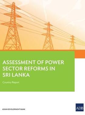 [预订]Assessment of Power Sector Reforms in Sri Lanka: Country Report 9789292571016